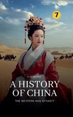 The Western Han Dynasty: A History of China