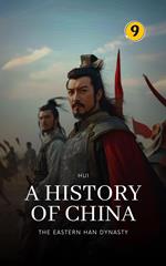 The Eastern Han Dynasty: A History of China