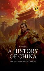 The Sui, Tang, Five Dynasties: A History of China