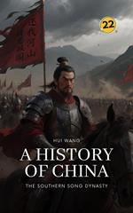 The Southern Song Dynasty: A History of China