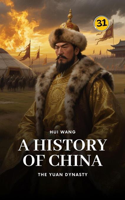The Yuan Dynasty: A History of China