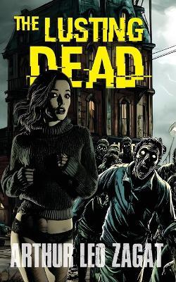 The Lusting Dead - Arthur Leo Zagat - cover