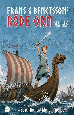 Röde Orm, Del 1: Den långa resan - Mats Ingelborn,Frans G Bengtsson - cover