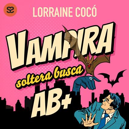 Vampira soltera busca AB+