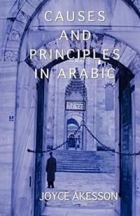 Causes and Principles in Arabic - Joyce Akesson - cover
