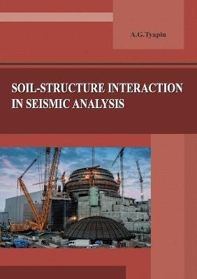 Soil-structure interaction in seismic analysis - Alexander Tyapin - cover