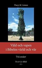 Vald och vapen i Bibelns varld och var