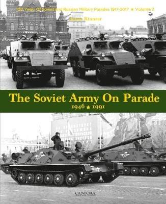The Soviet Army on Parade 1946-1991 - James Kinnear - cover