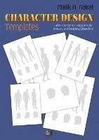 Character Design Templates: Semi-transparent templates for drawing and designing characters - Malik a Nairat - cover