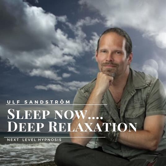 Sleep Now - Deep Relaxation