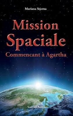 Mission Spaciale Commencant à Agartha - Mariana Stjerna - cover