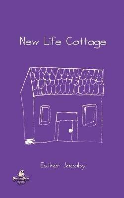 New Life Cottage - Esther Jacoby - cover