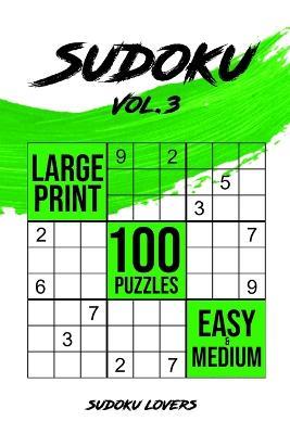 Sudoku Large Print: 100 Easy and Medium Puzzles - Sudoku Lovers - cover
