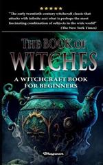 The Book of Witches: A witchcraft book for beginners
