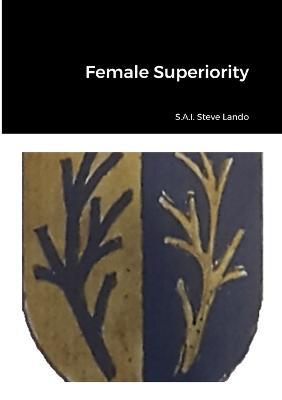 Female Superiority - Steve Lando - cover