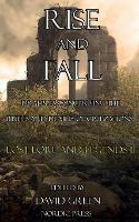 Rise and Fall: Lost Lore and Legends II - Ximena Escobar,T L Beeding,Brandi Hicks - cover