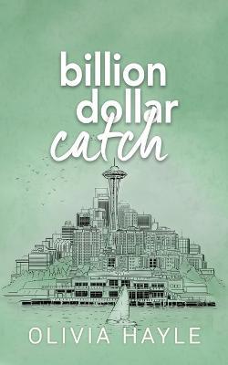 Billion Dollar Catch - Olivia Hayle - cover