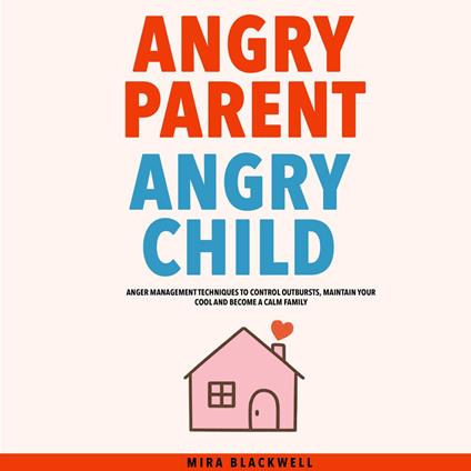 Angry Parent Angry Child