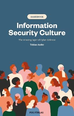 Information Security Culture: The Missing Layer of Cyber Defence - Tobias Ander - cover