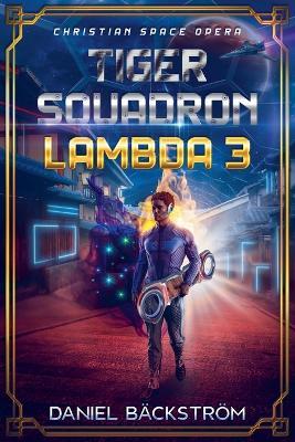 Tiger Squadron Lambda 3 - Daniel Bäckström - cover
