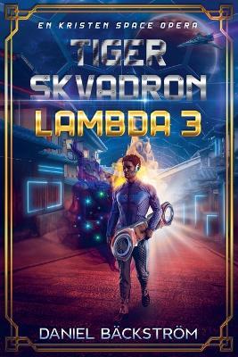 Tiger Skvadron Lambda 3 - Daniel Bäckström - cover