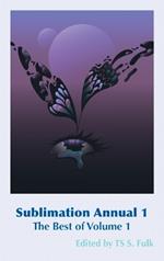 Sublimation Annual 1: The Best of Volume 1