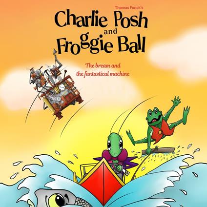 Thomas Funck's Charlie Posh and Froggie Ball