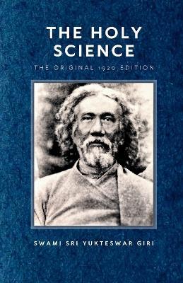 The Holy Science: Kaivalya Darshanam - Swami Sri Yukteswar Giri - cover