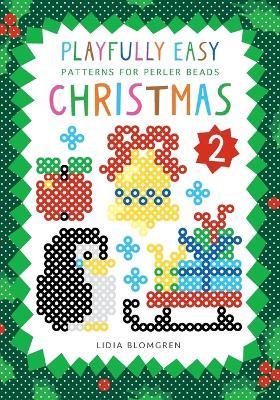Playfully Easy Patterns for Perler Beads - CHRISTMAS 2 - Lidia Blomgren - cover