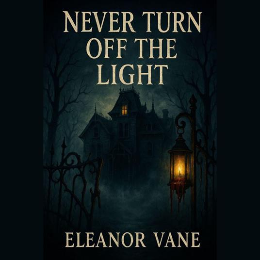 Never turn off the light