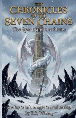 The Spark and the Stone - T Z Wiberg - cover