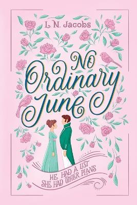 No Ordinary June: A Sweet Regency Romance - L N Jacobs - cover