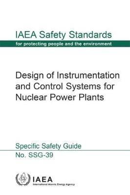 Design of Instrumentation and Control Systems for Nuclear Power Plants: Specific Safety Guide - IAEA - cover