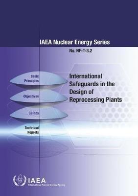 International Safeguards in the Design of Reprocessing Plants - IAEA - cover