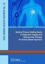 Medical Physics Staffing Needs in Diagnostic Imaging and Radionuclide Therapy: An Activity Based Approach