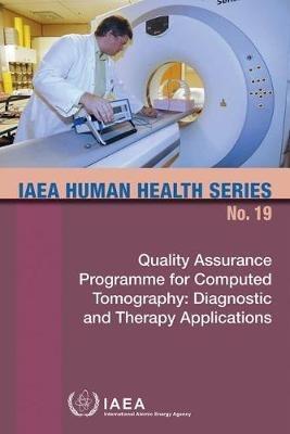 Quality assurance programme for computed tomography - International Atomic Energy Agency - cover