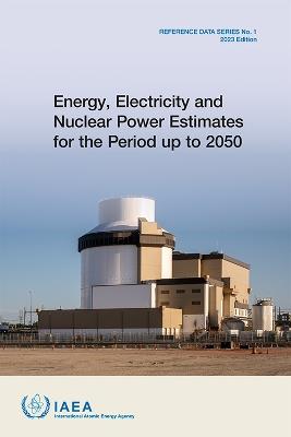 Energy, Electricity and Nuclear Power Estimates for the Period up to 2050: 2023 Edition - IAEA - cover