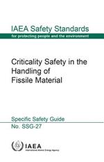 Criticality safety in the handling of fissile material: specific safety guide