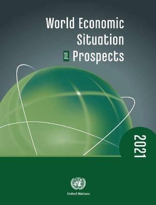 World economic situation and prospects 2021 - United Nations: Department of Economic and Social Affairs,United Nations Conference on Trade and Development - cover