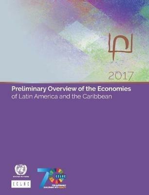 Preliminary overview of the economies of Latin America and the Caribbean 2017 - United Nations: Economic Commission for Latin America and the Caribbean - cover