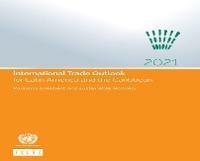 International trade outlook for Latin America and the Caribbean 2021: pursuing a resilient and sustainable recovery - United Nations: Economic Commission for Latin America and the Caribbean: Committee on Trade, Industry and Enterprise Development - cover
