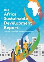 Africa sustainable development report 2018: towards a transformed and resilient continent
