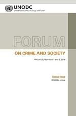 Forum on crime and society: Vol. 9, Numbers 1 and 2, 2018 Special issue: Wildlife crime