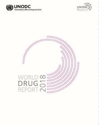 World drug report 2018 - United Nations: Office on Drugs and Crime - cover