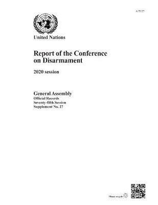 Report of the Conference on Disarmament: 2020 session - United Nations: Conference on Disarmament - cover
