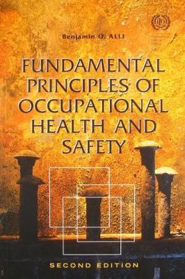 Fundamental principles of occupational health and safety - Benjamin O. Alli,International Labour Office - cover