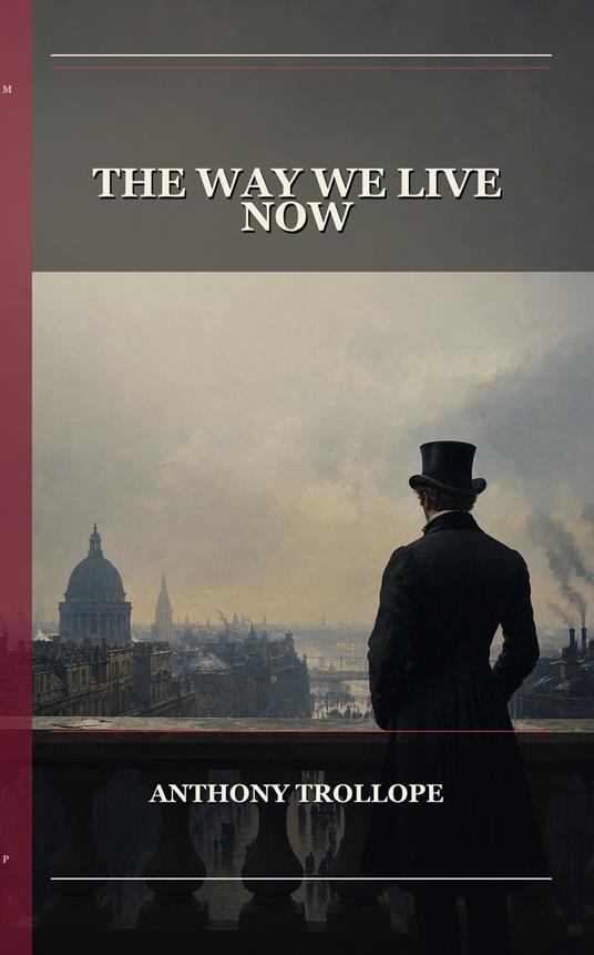 The Way We Live Now