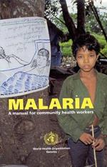 Malaria: A Manual for Community Health Workers