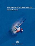 Adherence to Long-term Therapies: Evidence for Action