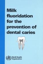 Milk Fluoridation for the Prevention of Dental Caries: 2009 Update